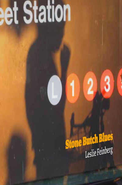 Stone Butch Blues by Leslie Feinberg