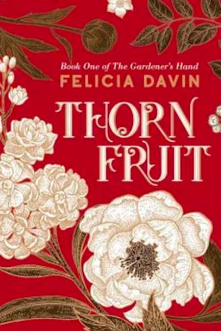 Thornfruit by Felicia Davin